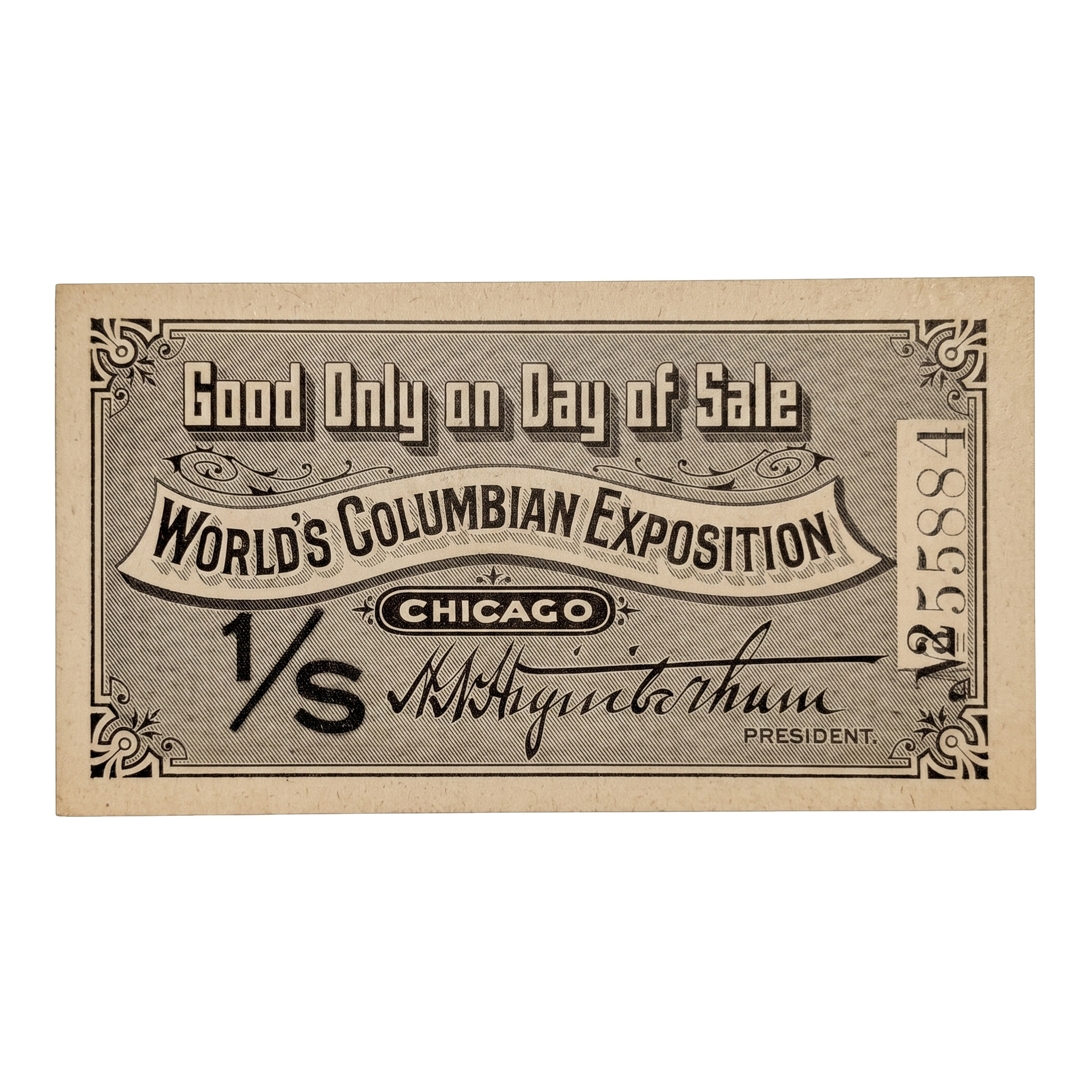 1893 World's Columbian Exposition Day of Sale Admission Ticket 1/S No. 255884, face